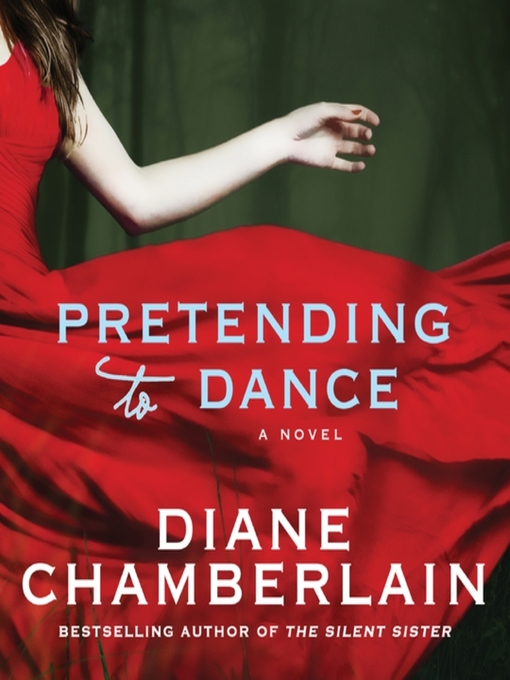 Title details for Pretending to Dance by Diane Chamberlain - Available